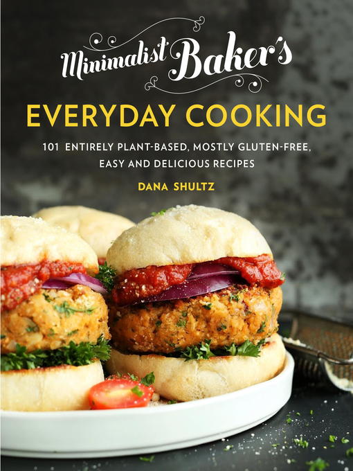 Title details for Minimalist Baker's Everyday Cooking by Dana Shultz - Wait list